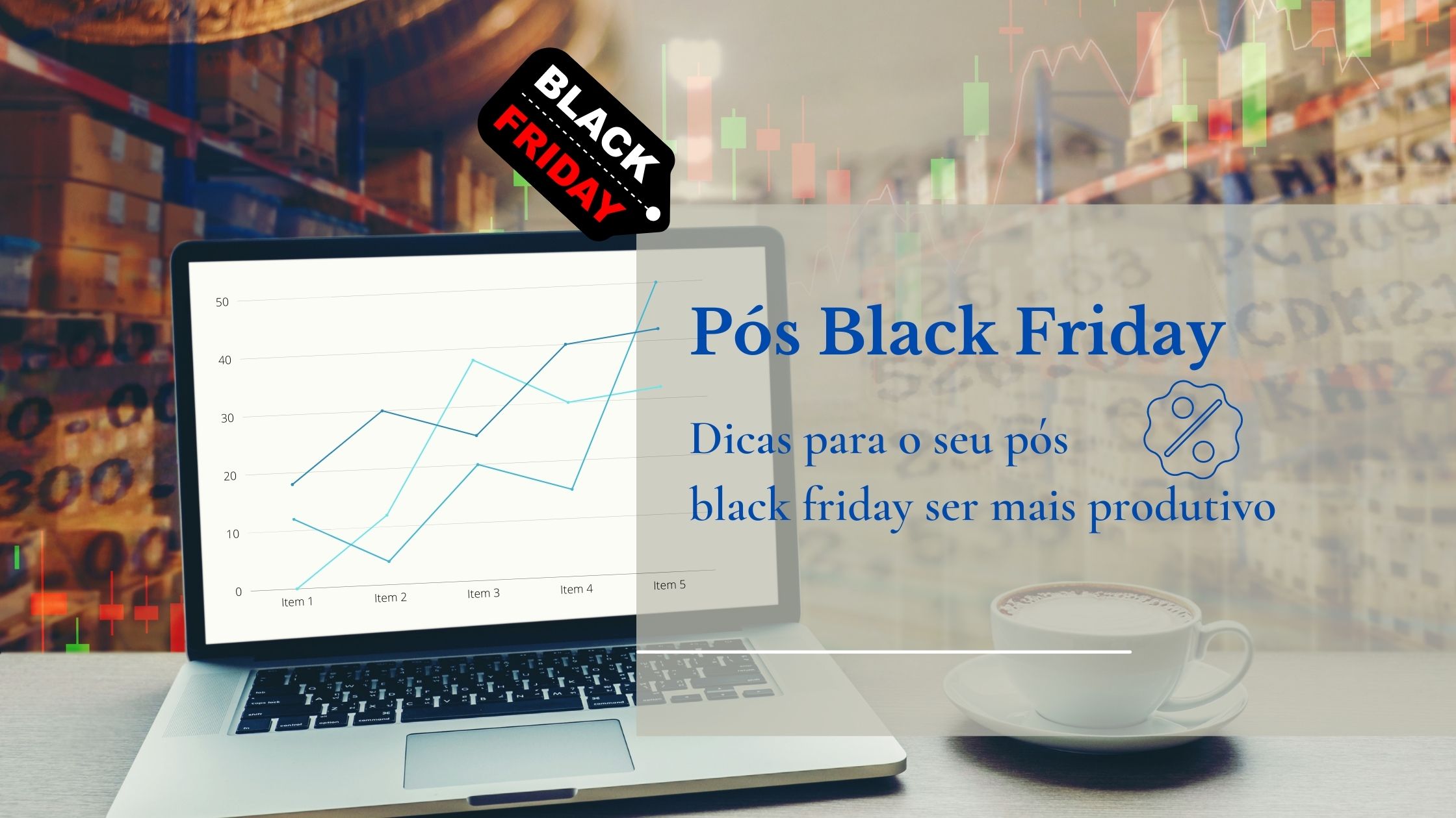 Dicas para o seu ps black friday ser mais produtivo